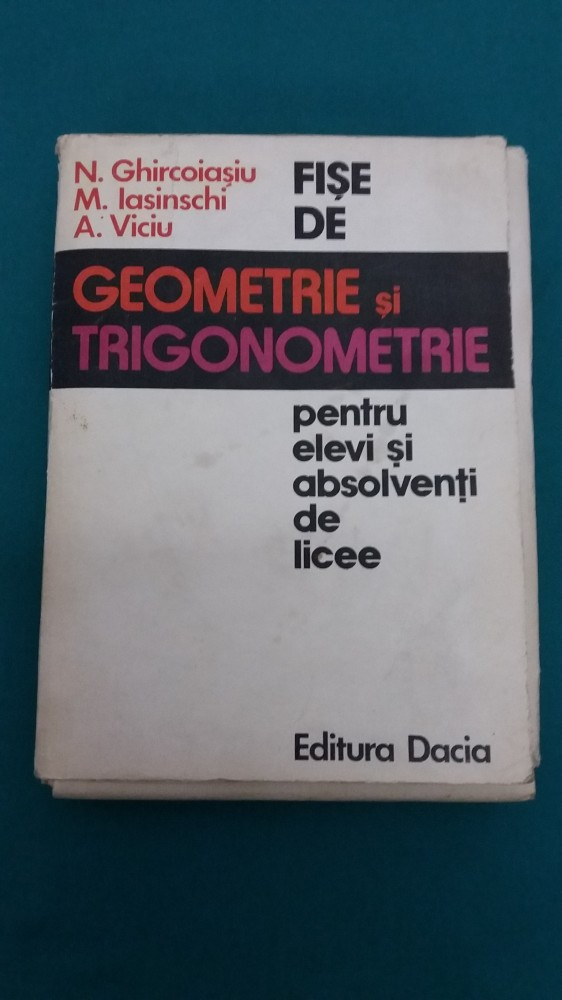 Fi E De Geometrie I Trigonometrie Pentru Elevi I Absolven I De Licee