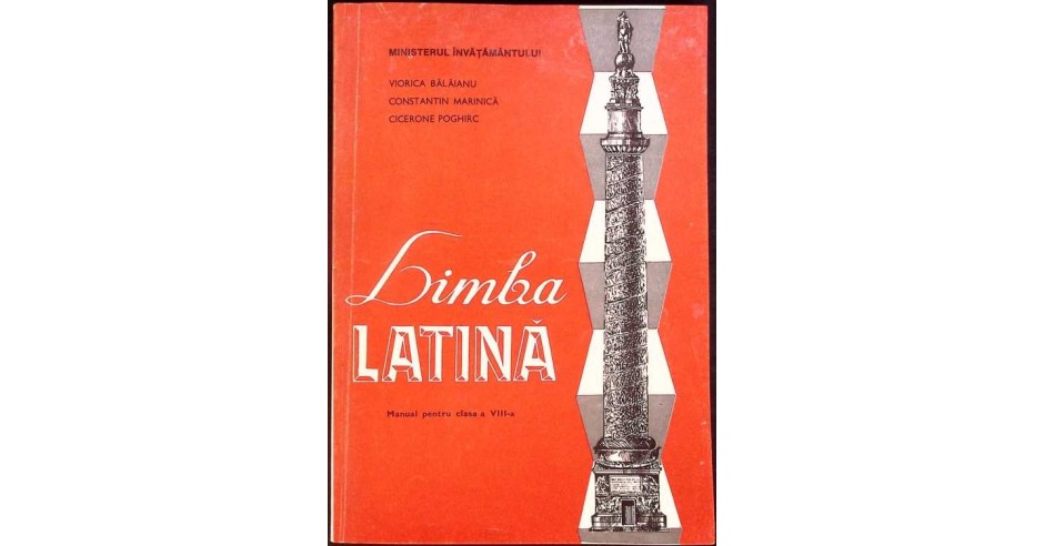 LIMBA LATINA MANUAL PENTRU CLASA A VIII A VIORICA BALAIANU CONSTANTIN
