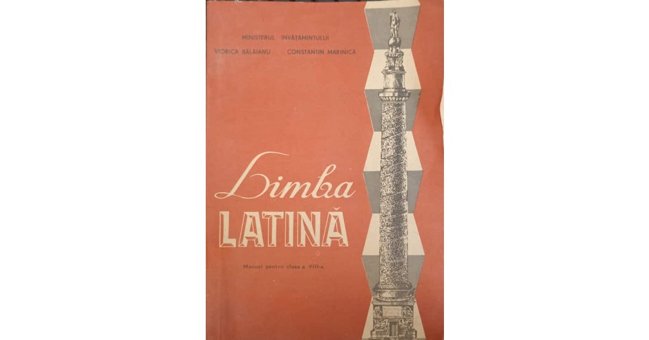 LIMBA LATINA MANUAL PENTRU CLASA A VIII A VIORICA BALAIANU CONSTANTIN