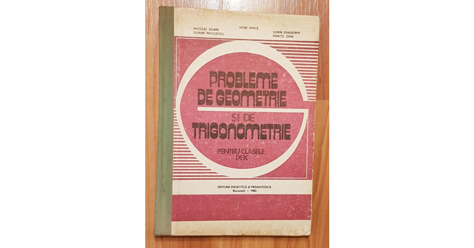 Probleme De Geometrie Si De Trigonometrie Pentru Clasele Ix X De Stere