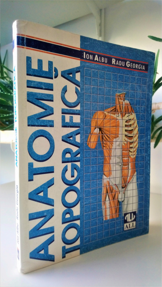 Ion Albu Radu Georgia ANATOMIE TOPOGRAFICA 1998 Editia A Doua