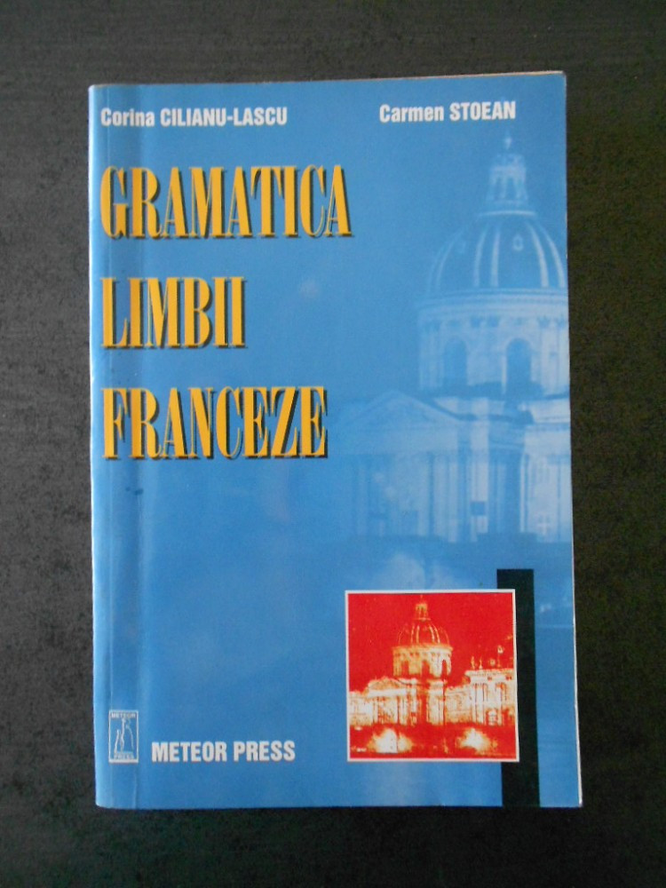 Corina Cilianu Lascu Gramatica Limbii Franceze Arhiva Okazii Ro