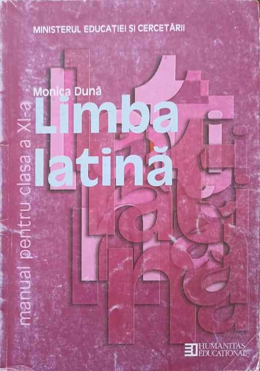 LIMBA LATINA MANUAL PENTRU CLASA A XI A MONICA DUNA Arhiva Okazii Ro