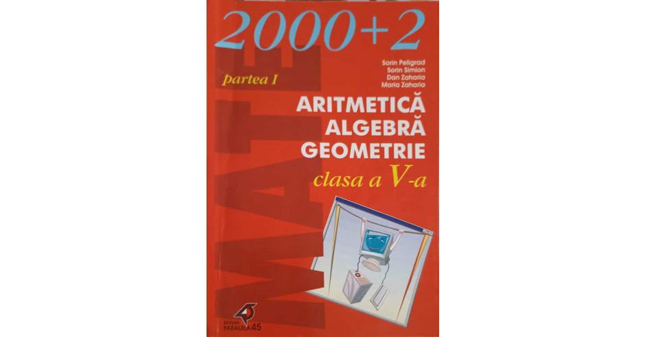 ARITMETICA ALGEBRA GEOMETRIE CLASA A V A PARTEA 1 SORIN PELIGRAD