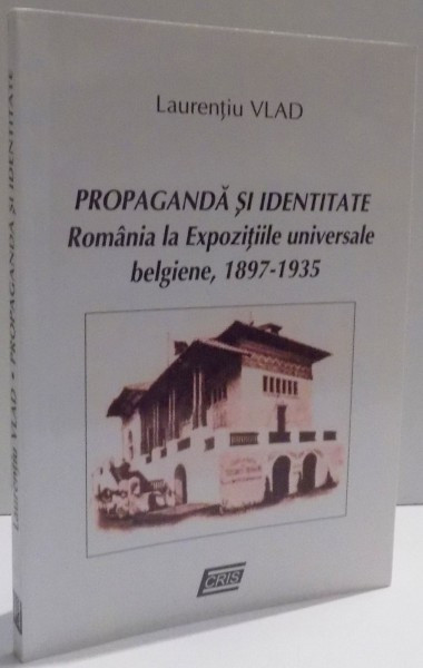 Propaganda Si Identitate Romania La Expozitiile Universale Belgiene