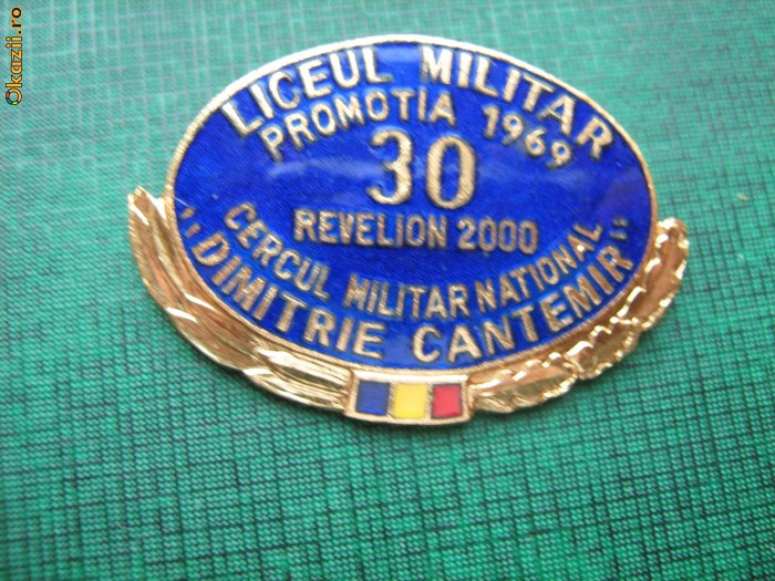 INSIGNA - LICEUL MILITAR DIMITRIE CANTEMIR - PROMOTIA 1969 | arhiva  Okazii.ro