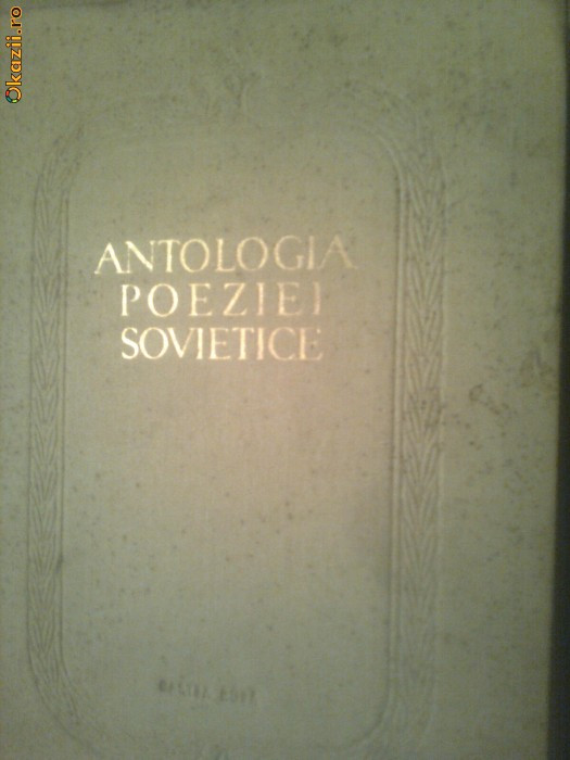 ANTOLOGIA POEZIEI SOVIETICE ( 1955) | Okazii.ro