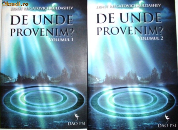 Ernst Rifgatovici Muldashev - De unde provenim (vol. I - II) | arhiva  Okazii.ro