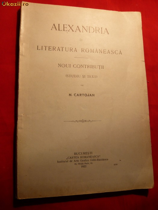 N.Cartojan -Alexandria in Literatura Romaneasca -ed. 1922 | arhiva Okazii.ro