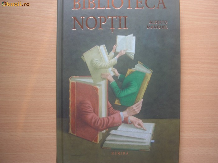 Biblioteca noptii Alberto Manguel {cartonata} R9, Nemira, 2011 | Okazii.ro