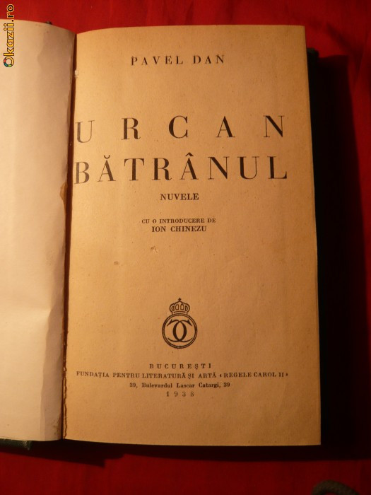 Pavel Dan - Urcan Batranul -Nuvele - Prima ed. 1938 | Okazii.ro