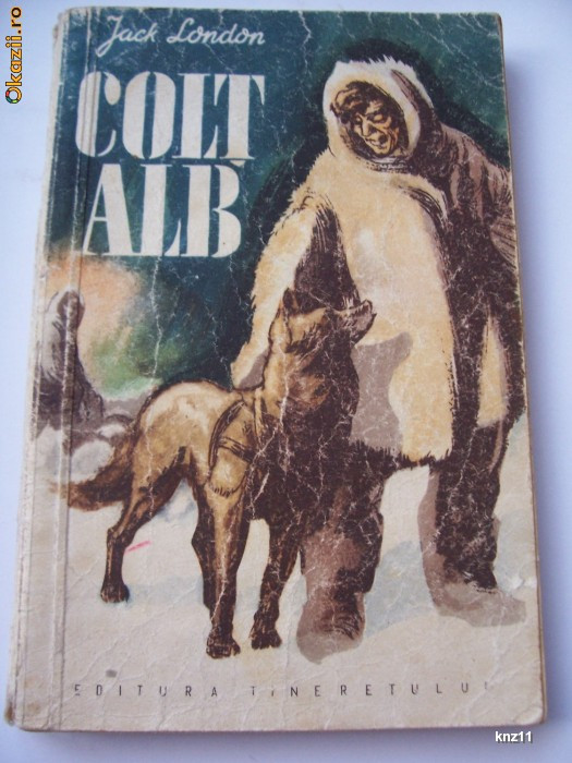 COLT ALB - JACK LONDON , ANUL CARTII 1959 | Okazii.ro