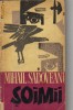 Mihail Sadoveanu - Soimii (Editura Militara, 1965) - Roman Beletristica