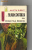 Mary W Shelley - Frankenstein sau Prometeul modern ( sf )