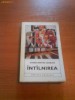Constantin Chirita - Intalnirea (Editura Eminescu, 1971) - Roman Beletristica