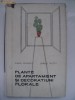 Eugen Sadofsky, Amelia Militiu - Plante de apartament si decoratiuni florale, 1966