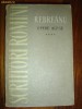 Liviu Rebreanu - Opere Alese Vol. IV: Rascoala (Ed. 1959) + Nuvele, Schite si Povestiri, Ion, Padurea Spanzuratilor, Ciuleandra