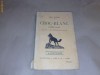 Jack London - Croc Blanc - 1923 - in franceza