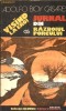 Visind la eroi. Jurnal din razboiul porcului, 1991, Adolfo Bioy Casares