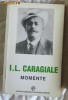 I L Caragiale Momente EFCR 1992