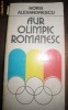 Aur Olimpic Romanesc, de Horia Alexandrescu