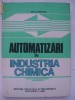 Ion Curievici - Automatizari in industria chimica, 1983, Didactica si Pedagogica