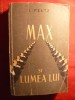 I.PELTZ - MAX SI LUMEA LUI - Prima editie - 1957