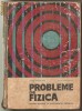 Probleme Fizica Admitere Invatamant Superior - Dorin Gheorghiu, 1966, 528 pagini