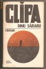 (C207) &quot;CLIPA&quot; DE DINU SARARU