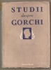 (C312) &quot;STUDII DESPRE GORCHI&quot; TRAD. GHIULEA, DUMBRAVA