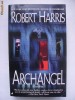 Robert Harris - Archangel (English) - Jove Books, New York, 418pg - Roman Beletristica