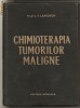 (C342) &quot;CHIMIOTERAPIA TUMORILOR MALIGNE&quot; LARIONOV