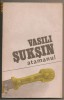 (C352) ATAMANUL DE VASILI SUKSIN, EDITURA ALBATROS, BUCURESTI, 1985