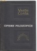 5A(380) Vasile Conta-OPERE FILOZOFICE 1967, Alta editura