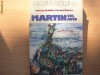 William Golding - Martin cel avid ( col. Globus) R4, 1980