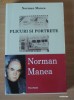Plicuri si Portrete - Norman Manea - Memorii, Corespondenta, Eseuri - Polirom - 520 Pagini - Cioran, Sorescu, Tabucchi