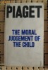 J Piaget The Moral Judgement of the Child Pinguin Books 1977