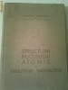 STRUCTURA NUCLEULUI ATOMIC SI TRANZITIILE RADIOACTIVE ~ ALEXANDRU SANIELEVICI &amp; DRAGOS BOGDAN