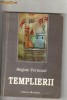 Regine Pernoud - Templierii, Editura Meridiane 1996, Carte Istorie