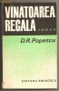 (C457) VINATOAREA REGALA DE D. R. POPESCU, D.R. Popescu