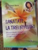 Sanatate la Trei Niveluri - Dr. Carmen Harra, Carti Crestinism, Editura For You, 2007, 153 Pagini