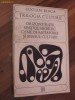 TRILOGIA CULTURII - Orizont si Stil; Orizont si Stil; Spatiul Mioritic; Geneza Metaforei si Sensul Culturii - Lucian Blaga - 1969, 396 p.