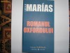 Javier Marias - Romanul Oxfordului, Editura Univers, 2006, 221 pagini, Roman Beletristica