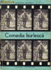 Comedia burlesca - Iordan Chimet, Editura Meridiane 1967, carte de cinematografie, arta, 64 pagini + foto