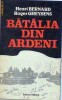 Batalia din Ardeni Henri Bernard , Roger Gheysens, 1989, Militara