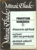 (C892) PROFETISM ROMANESC DE MIRCEA ELIADE, EDITURA ROZA VINTURILOR, BUCURESTI, 1990, PREFATA DE DAN ZAMFIRESCU, 2 VOLUME