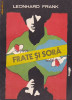 LEONHARD FRANK - FRATE SI SORA, 1990, Alta editura