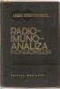 (C947) RADIO IMUNO ANALIZA HORMONILOR DE LIGIA SIMIONESCU, EDITURA MEDICALA, BUCURESTI, 1982