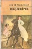 (C934) MOSTENIREA DE GUY DE MAUPASSANT, EDITURA HYPERION, CRAIOVA 1992, TRADUCERE DE LUCIA DEMETRIUS