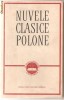 (C959) NUVELE CLASICE POLONEZE, EDITURA PENTRU LITERATURA UNIVERSALA, BUCURESTI, 1963, IN ROMANASTE DE ACAD. CEZAR PETRESCU, LINTA, PETRICA SI ZAICIK